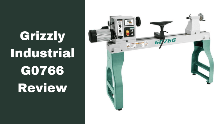 Grizzly Industrial G0766 Review