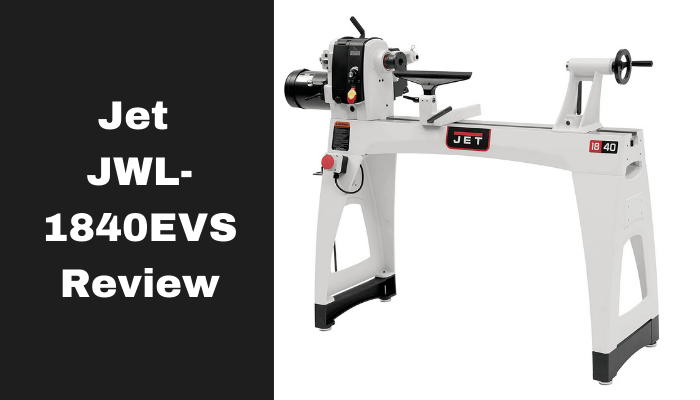 Jet JWL-1840EVS Review – Woodworking Lathe (2023)