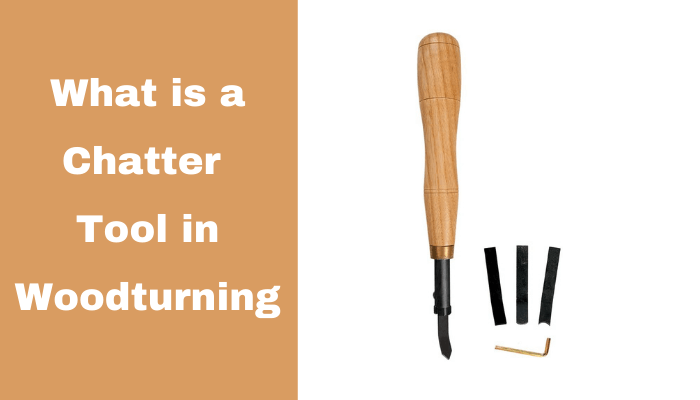 What Is A Chatter Tool In Woodturning?