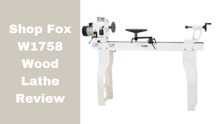 Shop Fox W1758 Wood Lathe Review