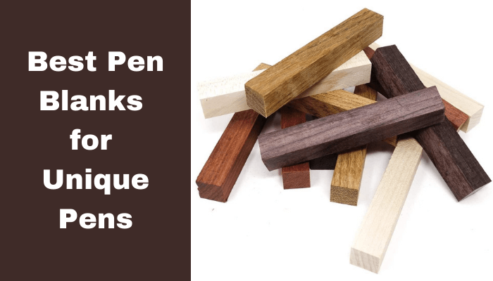 Top 7 Best Pen Blanks for Unique Pens