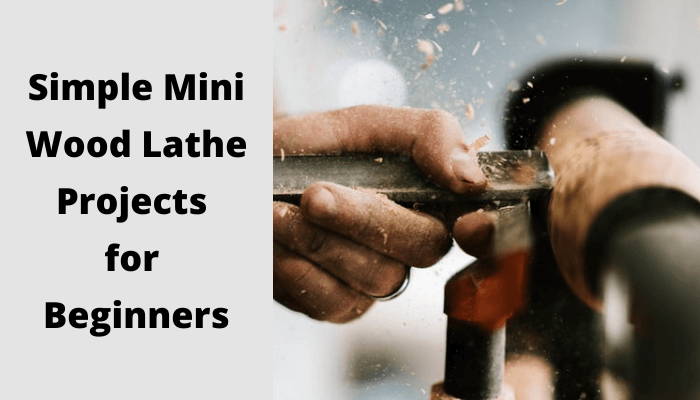 12 Simple Mini Wood Lathe Projects for Beginners to Decorate Their Home