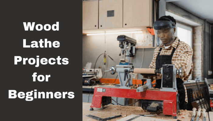 Wood Lathe Projects for Beginners