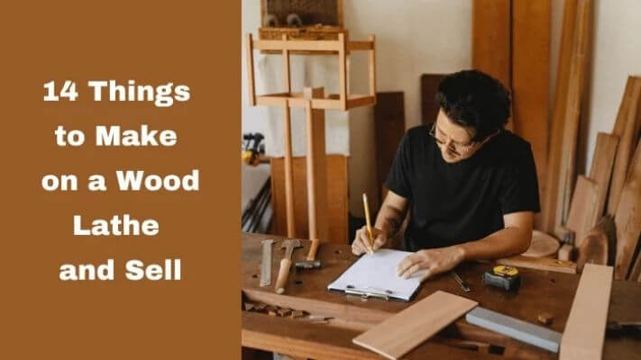 14 Things to Make on a Wood Lathe and Sell