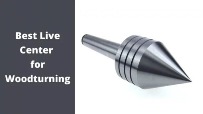 Best Live Center for Woodturning