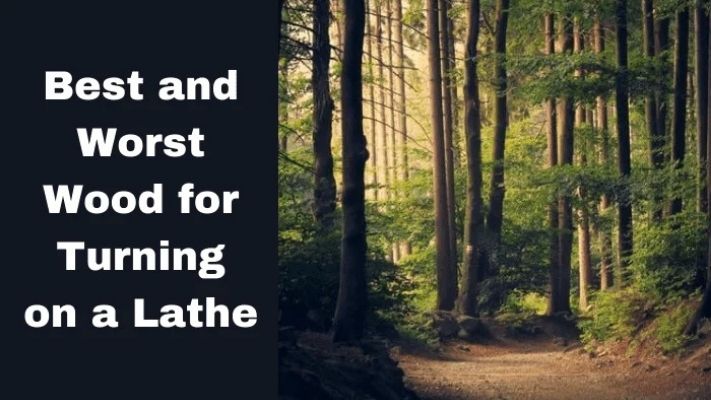 Best And Worst Wood For Turning On A Lathe